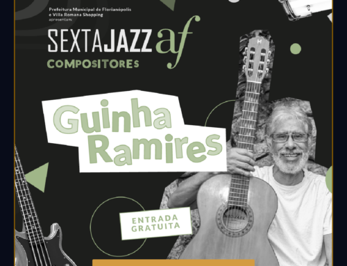 Guinha Ramires é homenageado no Sexta Jazz AF de abril!