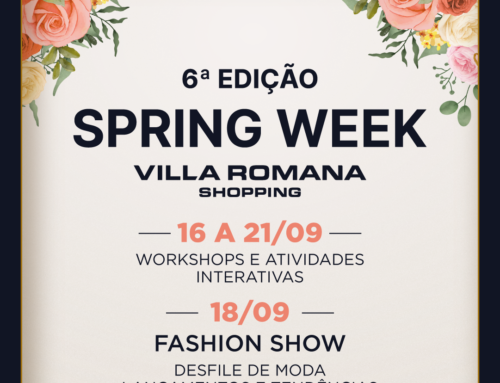 Prepare-se para a semana mais cheia de cor, criatividade e elegância: vem aí 6ª edição da Spring Week do Villa Romana Shopping!