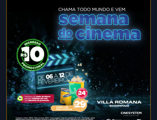 Semana do Cinema no Villa Romana Shopping!