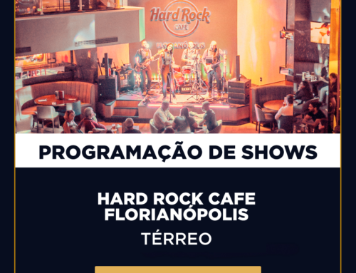 Programação de Shows Hard Rock Cafe Florianópolis