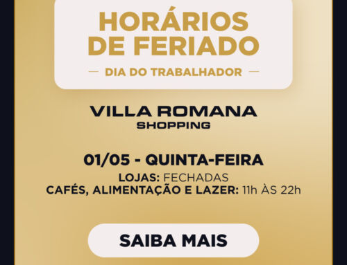 Villa Romana Shopping terá horário especial dia 1º de maio