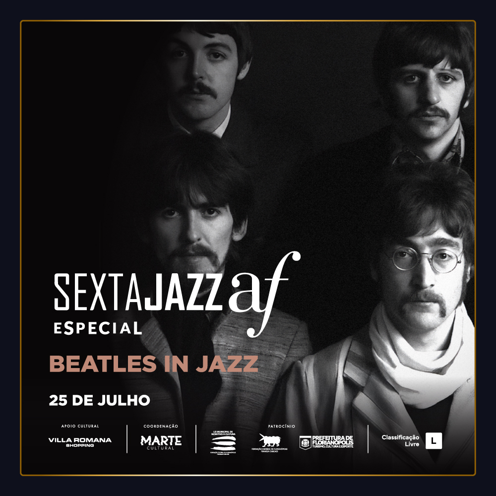 Canções dos Beatles ganham novas versões no Sexta Jazz AF de julho!