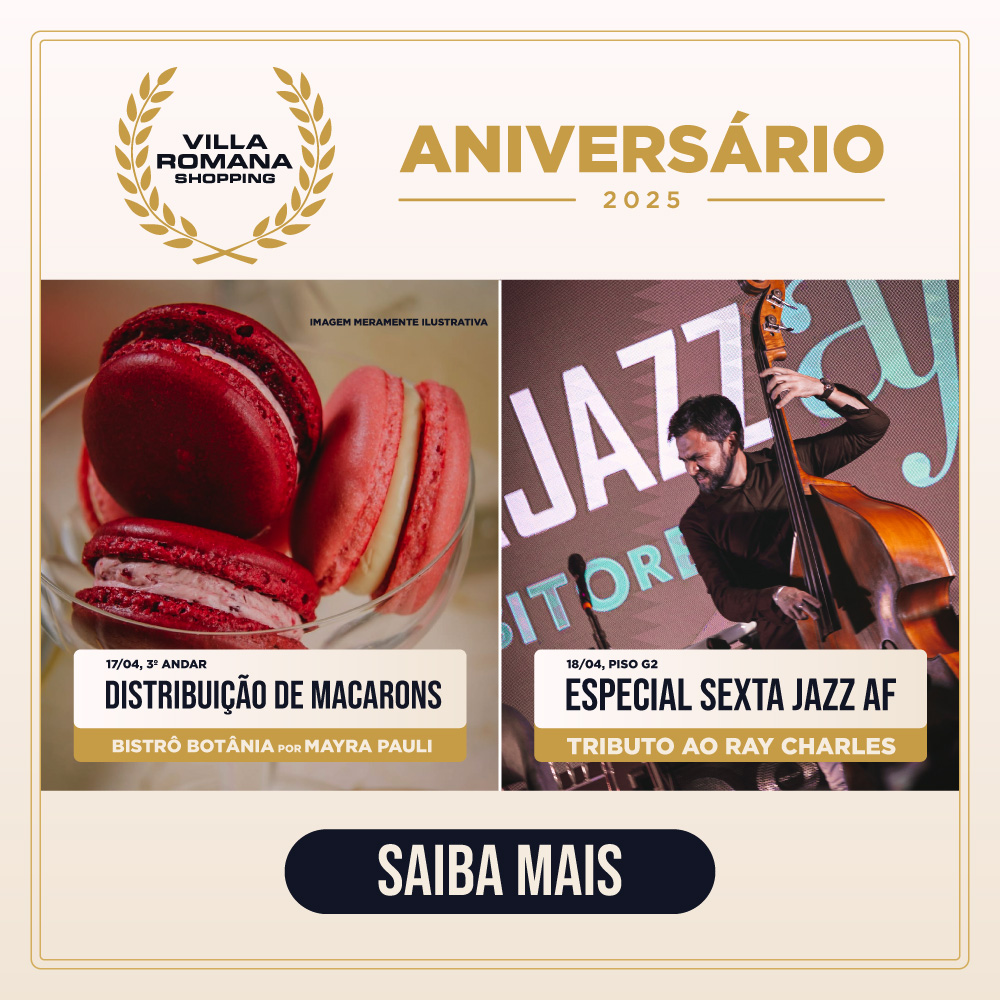 Aniversário Villa Romana Shopping!