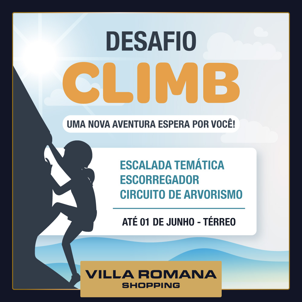 Desafio Climb, uma nova aventura te espera no Villa Romana Shopping!