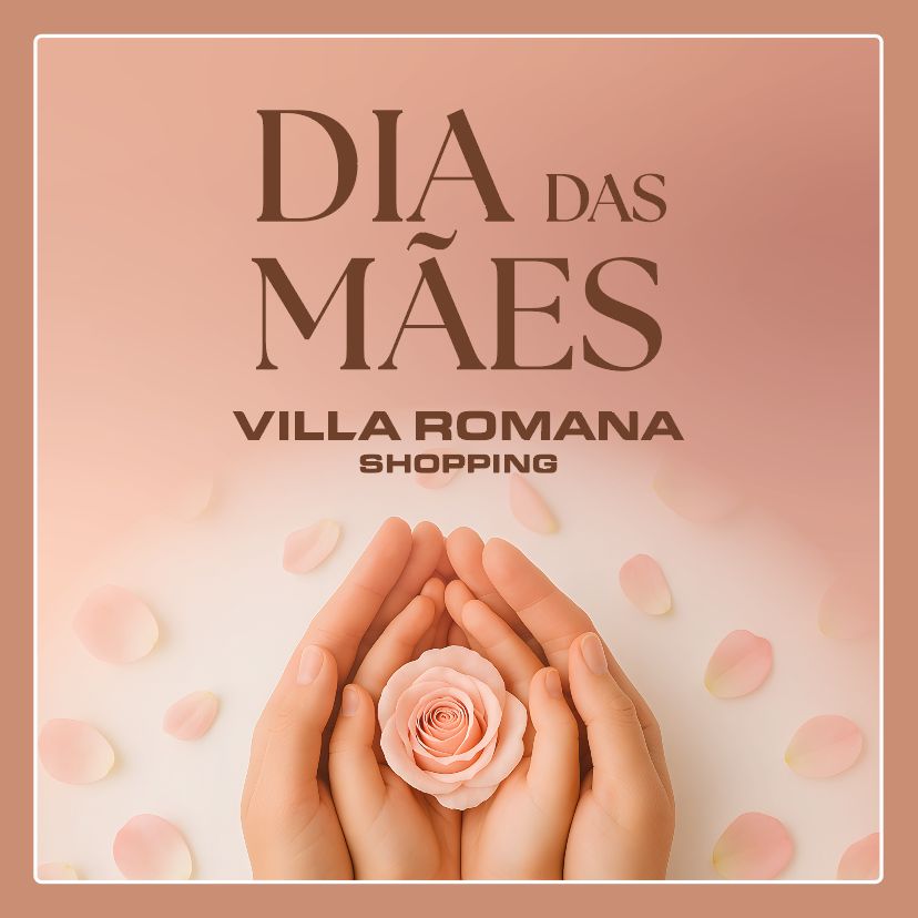 Para celebrar o Dia das Mães, Villa Romana Shopping presenteia clientes com flores e chás