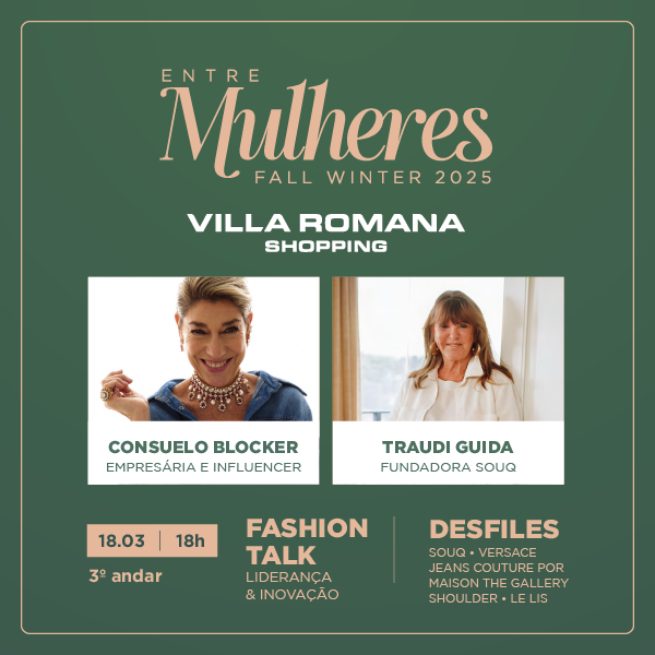 Entre Mulheres: grandes marcas desfilam novas coleções na 6ª edição do evento!