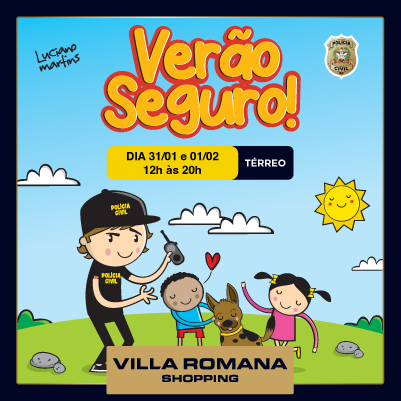 Polícia Civil promove Ação Verão Seguro no Villa Romana Shopping