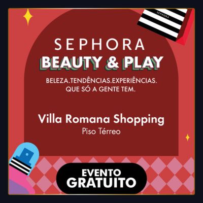 Sephora Beauty & Play oferece aulas, testes de produtos e brindes no Villa Romana Shopping